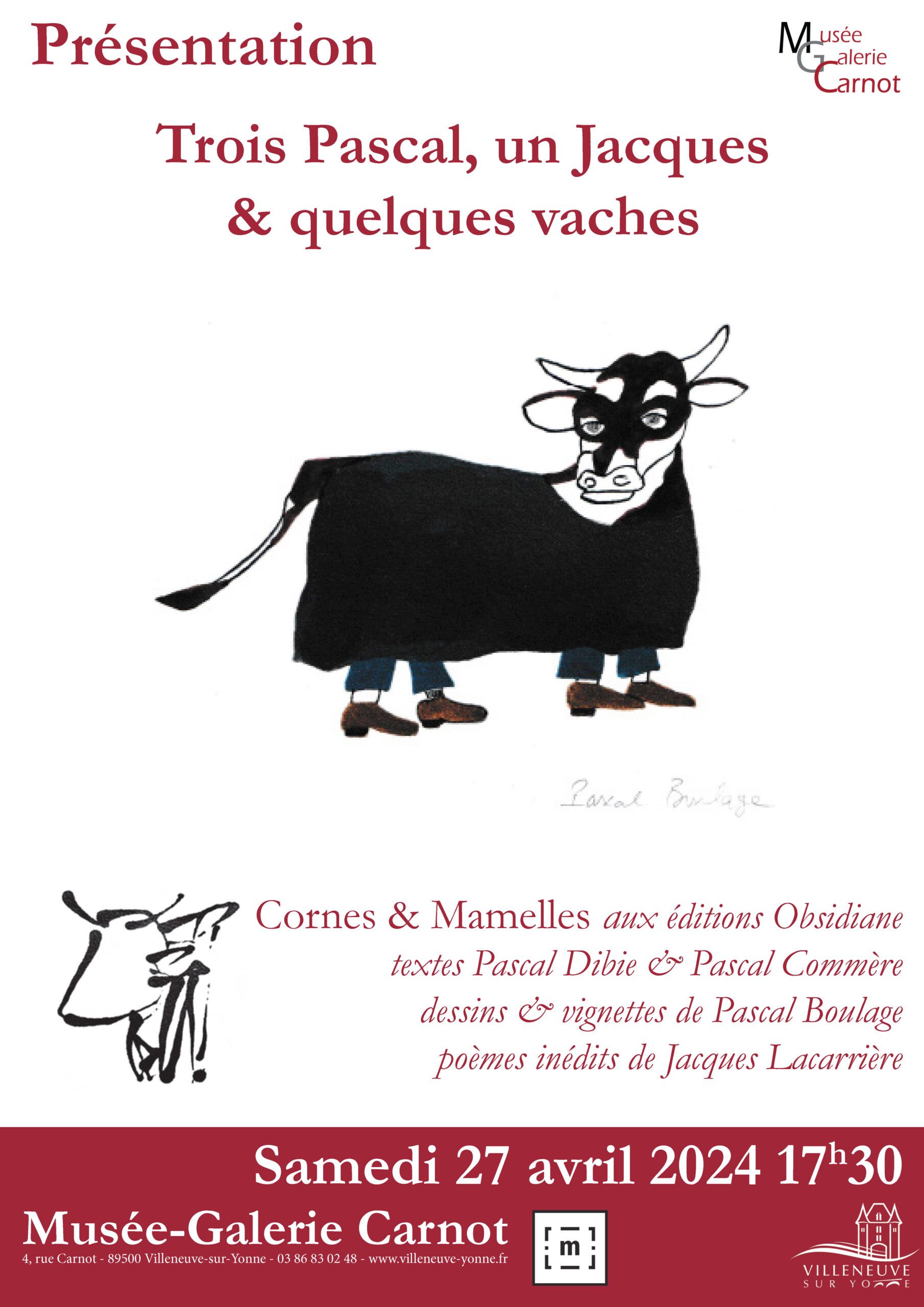 

"Trois Pascal, un Jacques & quelques vaches"


Présentation de l’ouvrage Cornes et Mamelles...