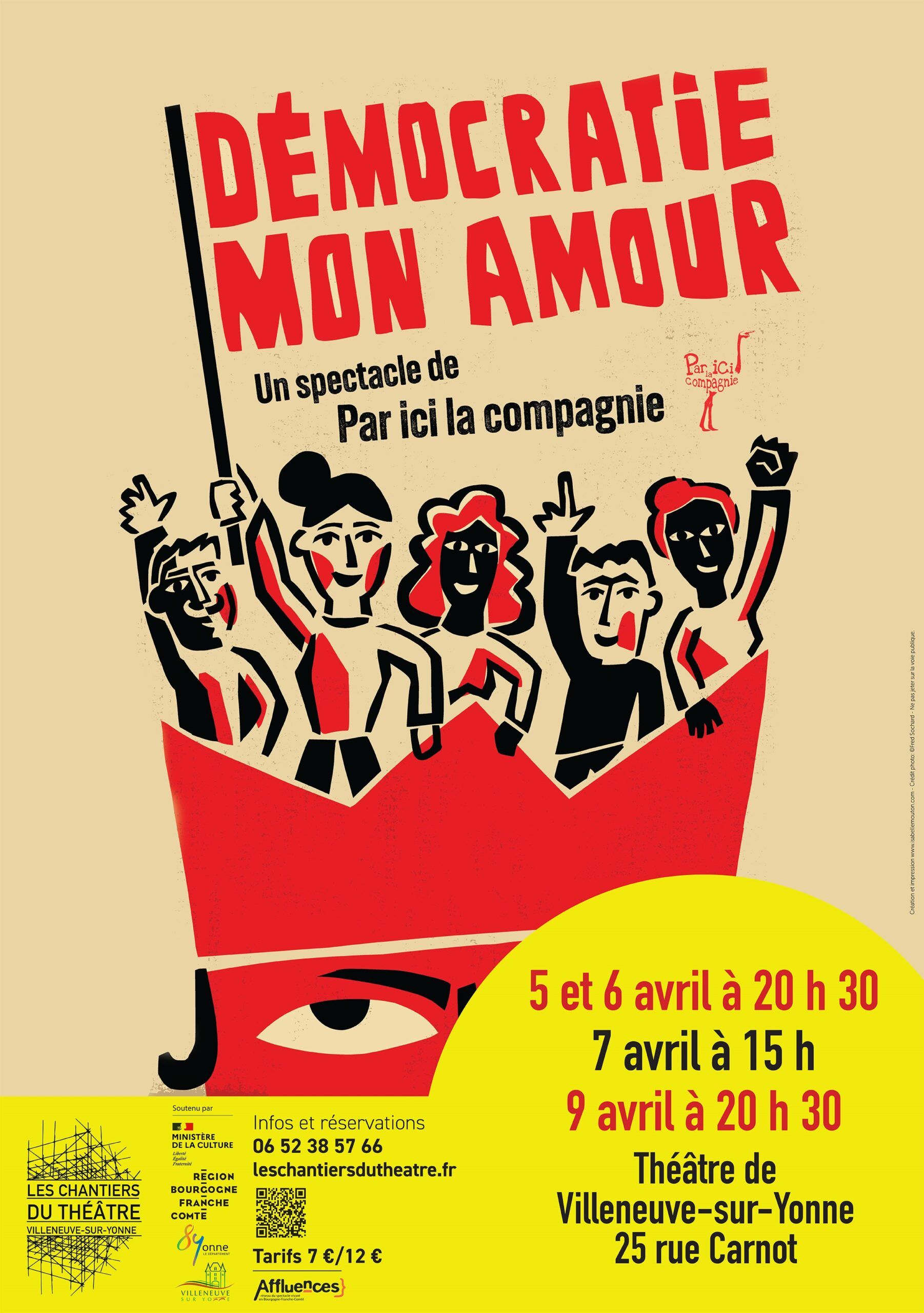 "Démocratie, mon amour" 7 représentations au Théâtre : vendredi 5 avril à 20h30 samedi 6 avril à ...